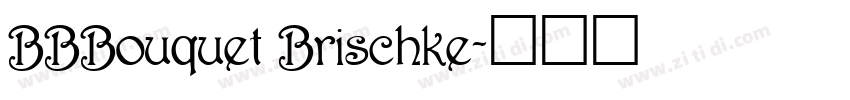 BBBouquet Brischke字体转换